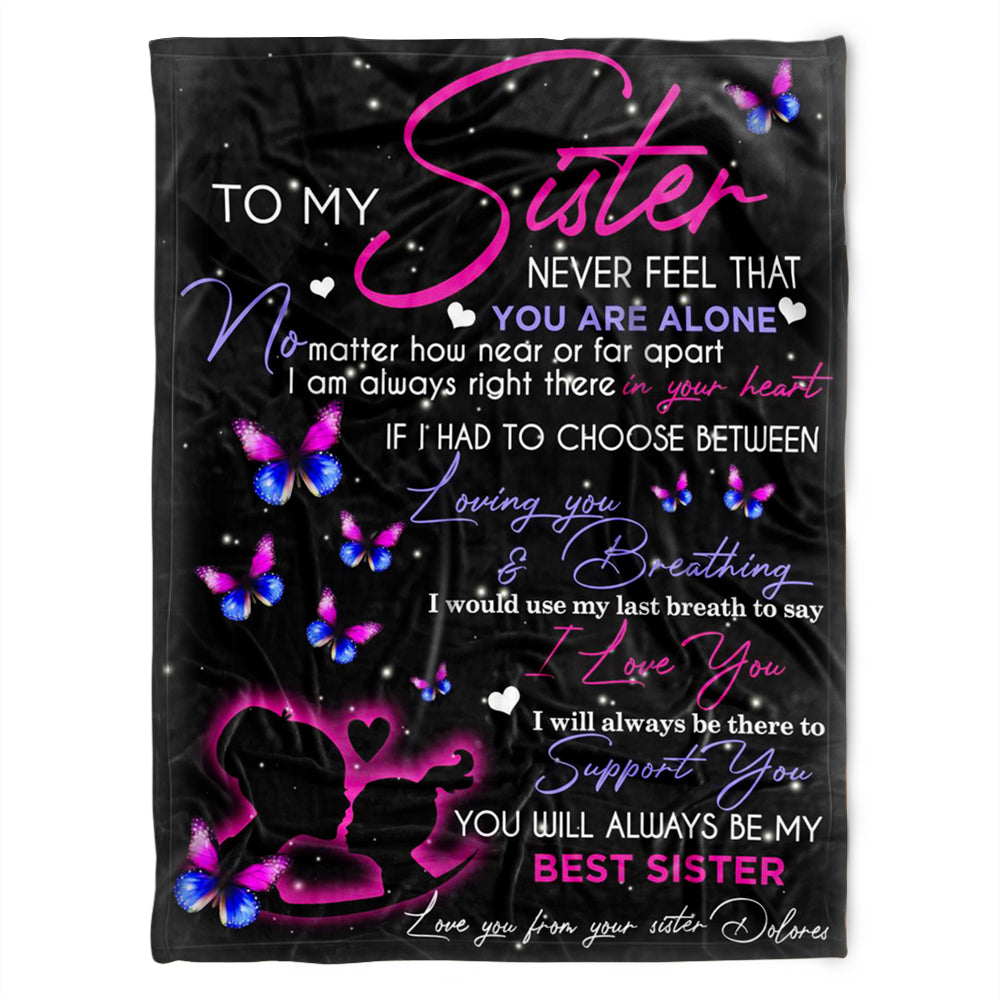 To My Sister Blanket, Loving You And Breathing. I Would Use My Last Breath To Say I Love You. Gift For Sister Family Home Decor Bedding Couch Sofa Soft and Comfy Cozy 1631506095749.jpg