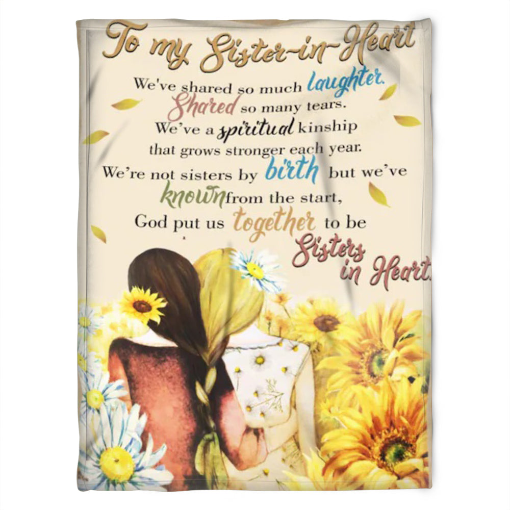 To My Sister In Heart Blanket, God Put Us Together To Be Sisters In Heart.Gift For Sister Family Home Decor Bedding Couch Sofa Soft and Comfy Cozy 1631506473361.jpg