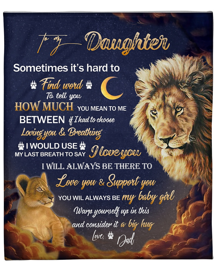 To My Daughter Love You And Support You Fleece Blanket Gift For Family, Birthday, Daughter, Father To Daughter Gift Home Decor Bedding Couch Sofa Soft And Comfy 1631509066799.jpg