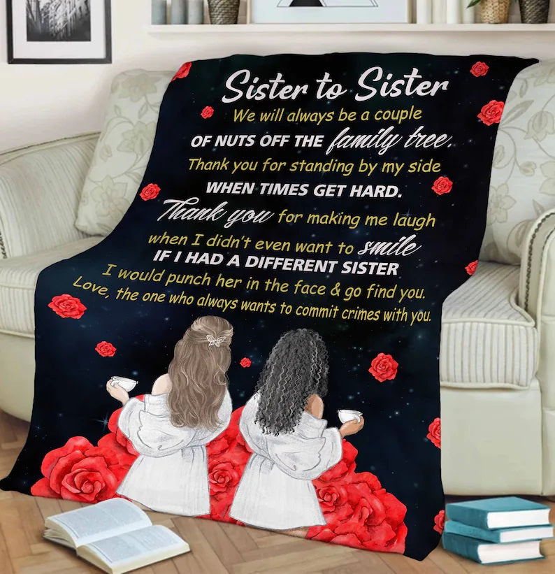 To My Sister Blanket, We Will Always Be a Couple Of Nuts Off The Family Tree. Gift For Sister Family Home Decor Bedding Couch Sofa Soft and Comfy Cozy 1631515121101.jpg