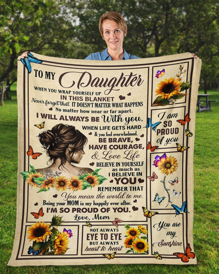 To My Daughter When You Wrap Yourself Up Sunflower Blanket Gift For Daughter From Mom Birthday Gift Home Decor Bedding Couch Sofa Soft and Comfy Cozy 1631587813118.jpg