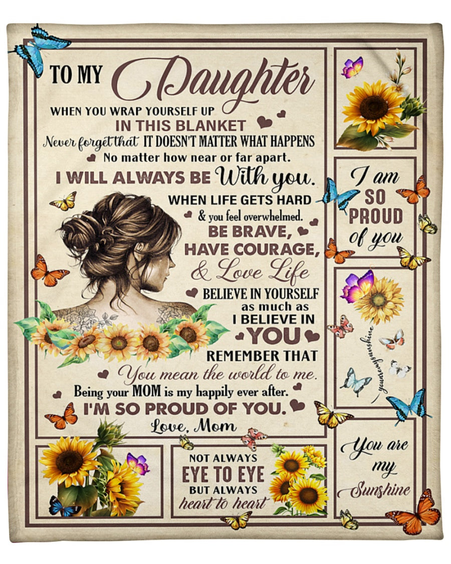 To My Daughter When You Wrap Yourself Up Sunflower Blanket Gift For Daughter From Mom Birthday Gift Home Decor Bedding Couch Sofa Soft and Comfy Cozy 1631587813173.jpg