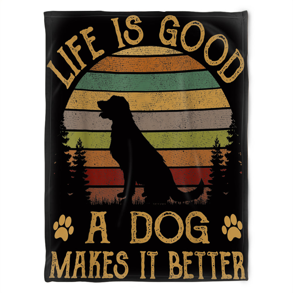 Life Is Good, A Dog Makes It Better, Fleece Blanket.gift For People Family Home Decor Bedding Couch Sofa Soft And Comfy Cozy 1632119819279.jpg