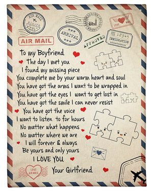 To My Boyfriend I Found My Missing Piece Air Mail Blanket Gift For Boyfriend From Girlfriend Birthday Gift Home Decor Bedding Couch Sofa Soft And Comfy Cozy 1632128822256.jpg