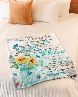 To My Daughter Believe In Yourself Floral Butterflies Blanket Gift For Daughter From Mom Birthday Gift Home Decor Bedding Couch Sofa Soft And Comfy Cozy 1632129323285.jpg