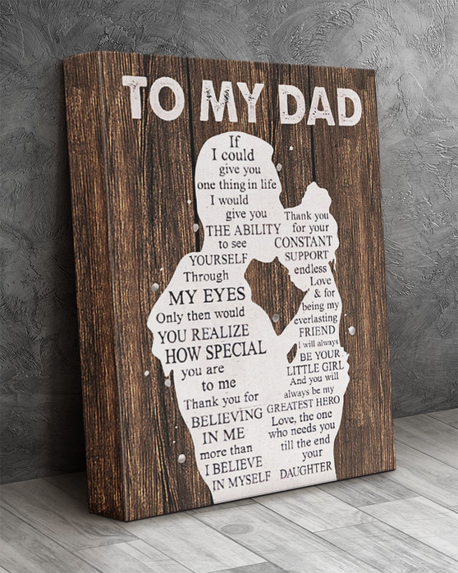 From Daughter To My Dad If I Could Give You One Thing in Life Portrait Cavas & Canvas Gift For Dad Birthday Gift Home Decor Wall Art Visual Art 1632198323105.jpg