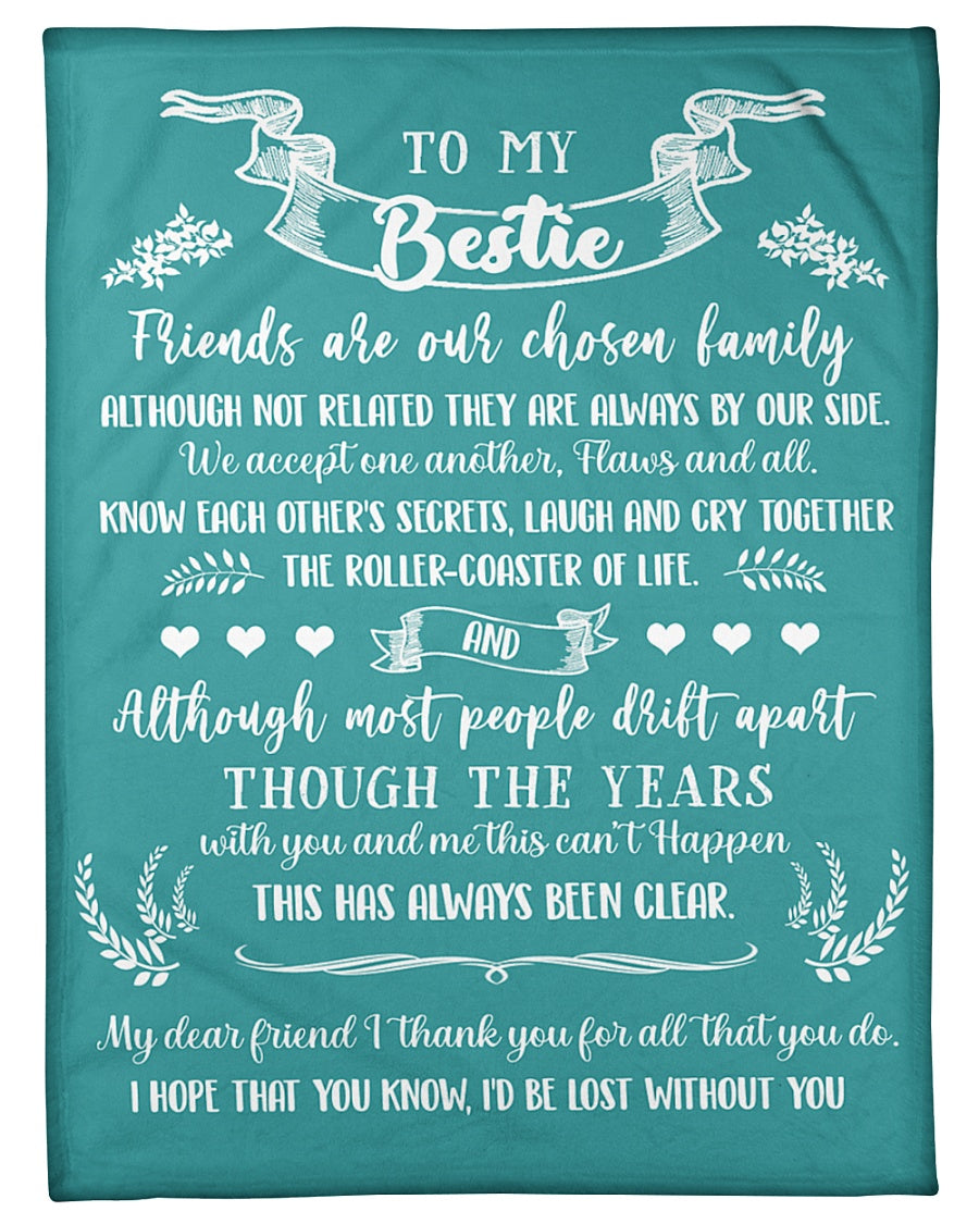 To My Bestie Friends Are Our Chosen Family Blanket Gift For Best Friend Birthday Gift Home Decor Bedding Couch Sofa Soft and Comfy Cozy 1632387868152.jpg