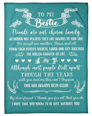 To My Bestie Friends Are Our Chosen Family Blanket Gift For Best Friend Birthday Gift Home Decor Bedding Couch Sofa Soft and Comfy Cozy 1632387868152.jpg