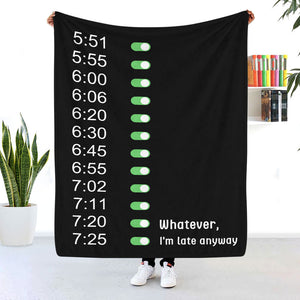 Gift For Friends Blanket, I'm Late Anyway Alarm Funny Blanket Gift For Friend 1632537568518.jpg
