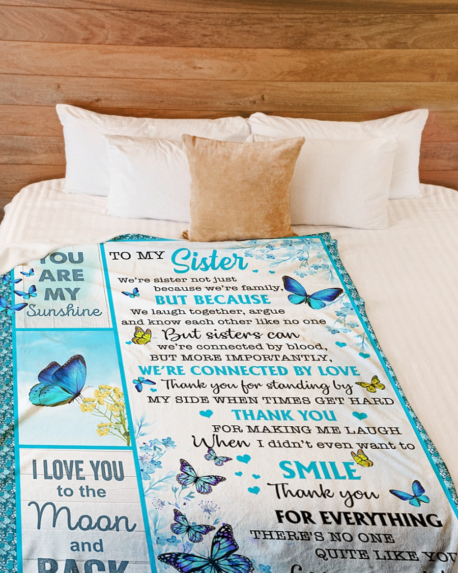 Gift For Sister Blanket, To My Sister We're Sister Not Just Butterflies Blanket Gift For Sister 1632716512900.jpg