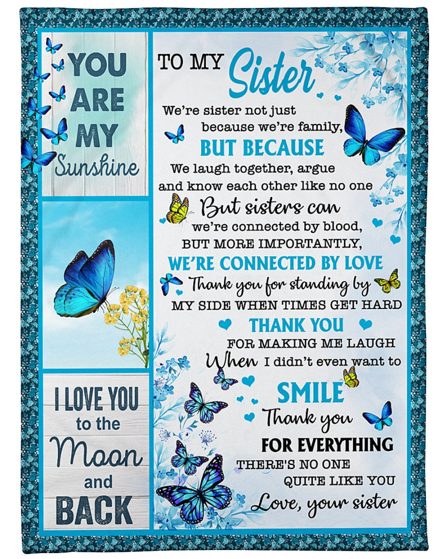 Gift For Sister Blanket, To My Sister We're Sister Not Just Butterflies Blanket Gift For Sister 1632716512979.jpg