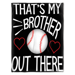 Baseball Blanket, That's My Brother, Fleece Blanket.gift Home Decor Bedding Couch Sofa Soft And Comfy Cozy 1632717145228.jpg