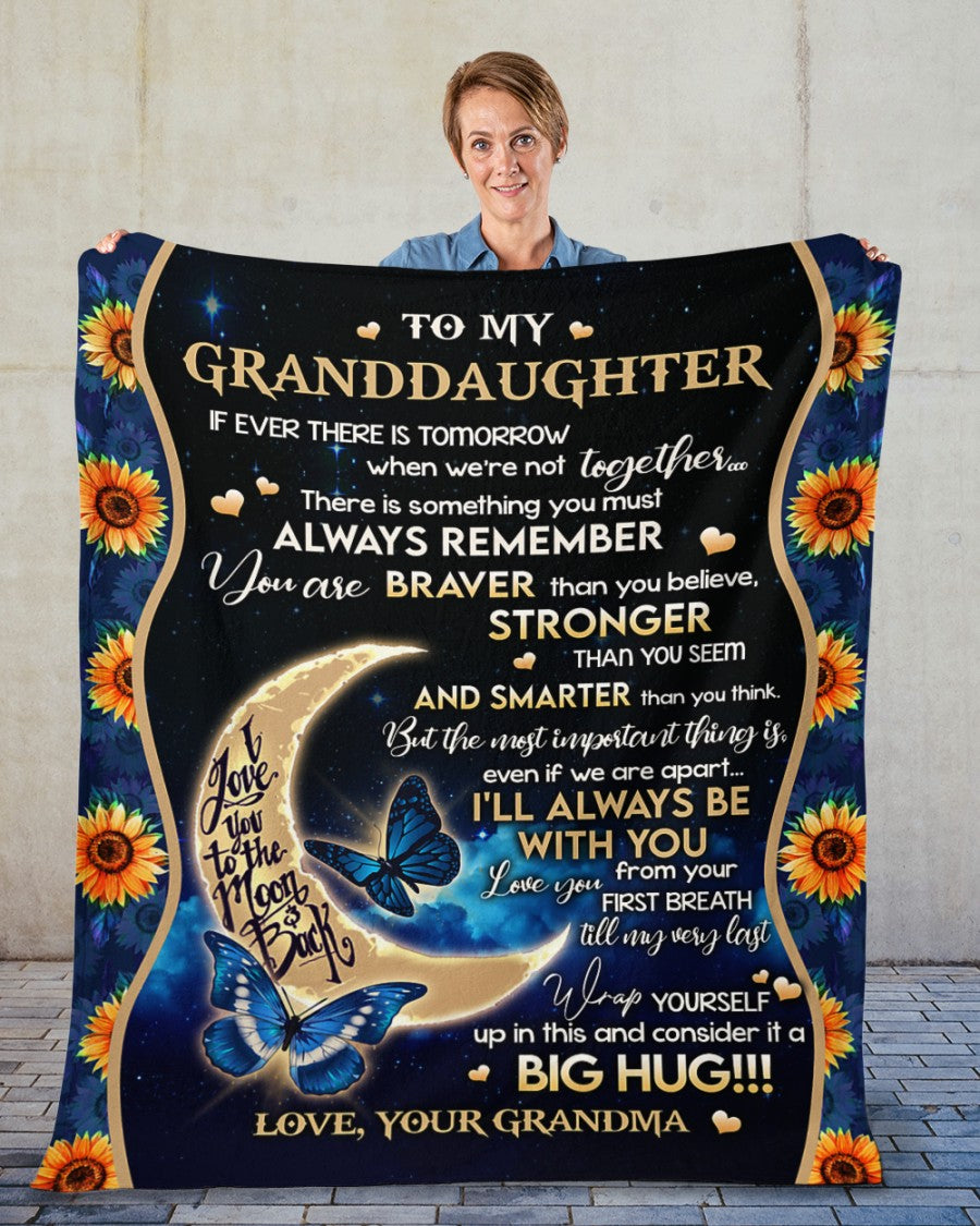 To My Granddaughter If Ever There Is Tomorrow Sunflower Butterflies Blanket Gift From Grandma Birthday Gift Home Decor Bedding Couch Sofa Soft And Comfy Cozy 1632737418400.jpg