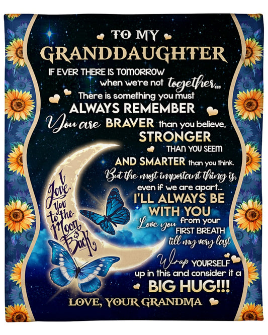 To My Granddaughter If Ever There Is Tomorrow Sunflower Butterflies Blanket Gift From Grandma Birthday Gift Home Decor Bedding Couch Sofa Soft And Comfy Cozy 1632737418599.jpg