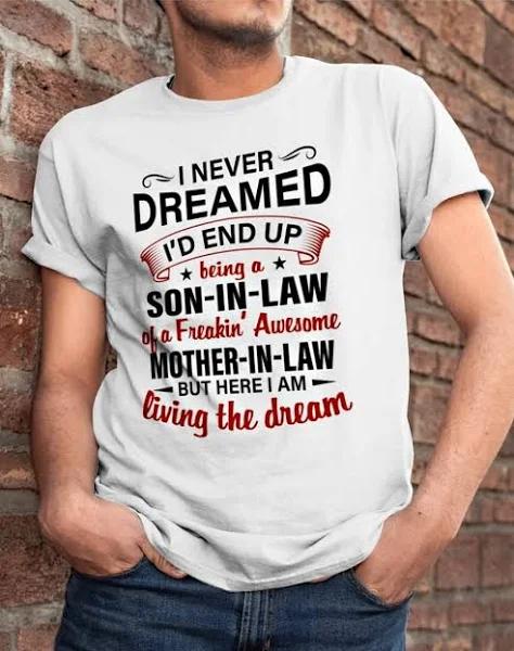 I Am A Son-in-Law of A Freakin Awesome Mother-in-law T-shirt 1632822995626.jpg