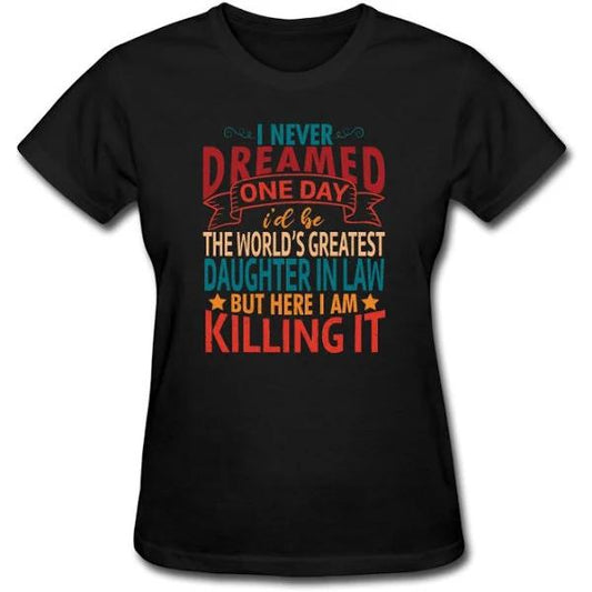 Daughter in Law, Daughter | T-Shirts | The World's Greatest Daughter in Law  1632823002622.jpg