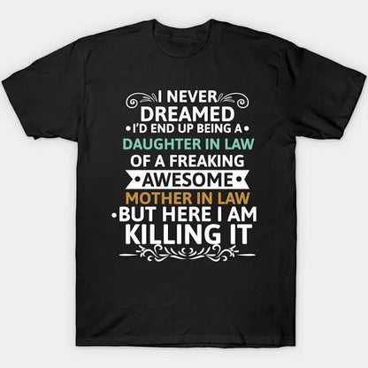Funny Daughter in Law of A Freaking Awesome Mother in Law Gift T-shirt  1632823002672.jpg