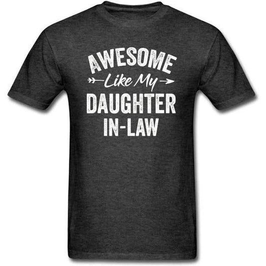 Daughter | T-Shirts | Awesome Like My Daughter in Law Father S Mother  1632823232855.jpg