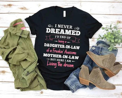Daughter in Law Tshirt, I Never Dreamed I'd End Up Being A Daughter-in-law  1632823639690.jpg