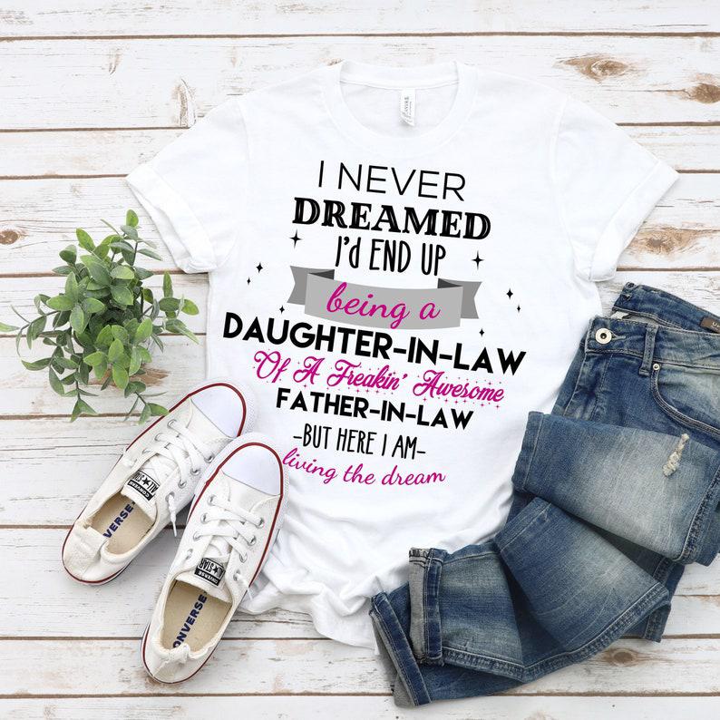 I Never Dreamed I'd End Up Being A Daughter-In-Law Of A Freakin' Awesome  1632823745414.jpg