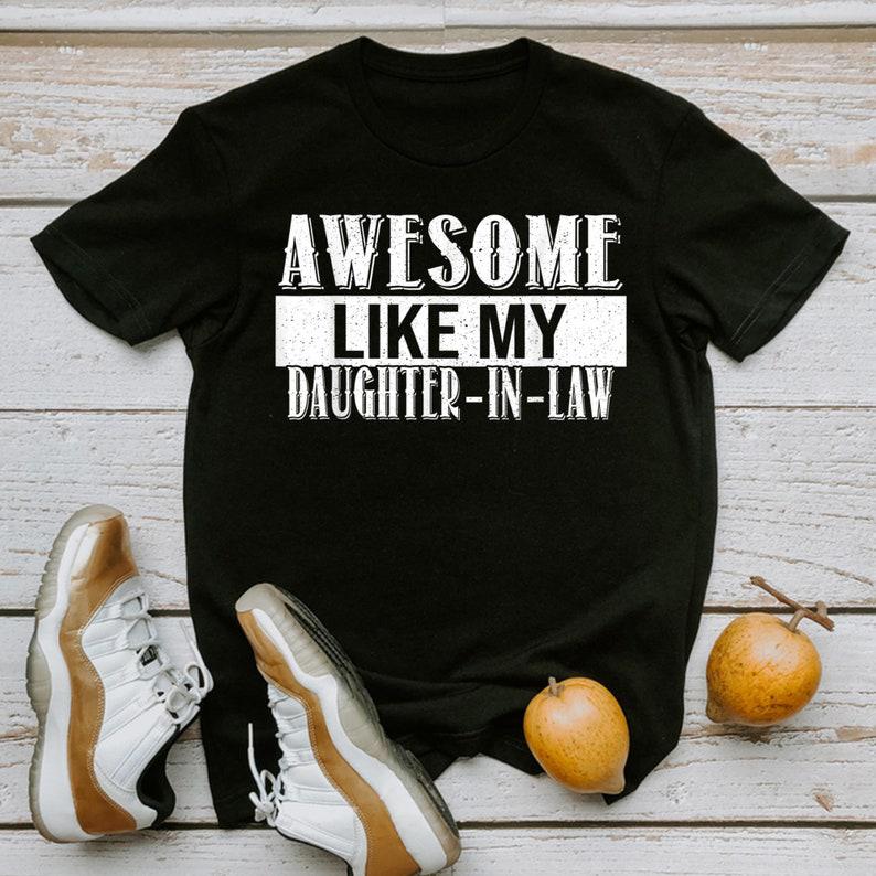 Awesome Like My Daughter In Law daughter-in-law father in law father-in-law 1632823774748.jpg