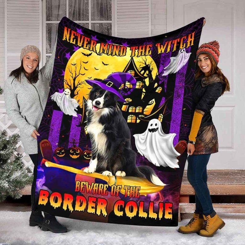 Never Mind The Witch Beware Of The Border Collie Halloween Blanket Gift For Dog Lovers Birthday Gift Home Decor Bedding Couch Sofa Soft And Comfy Cozy 1632890146927.jpg