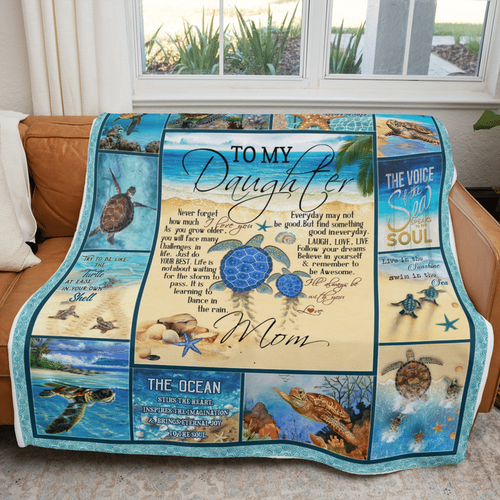 To My Daughter Never Forget That I Love You Sea Turtle Ocean Blanket Gift For Daughter From Mom Birthday Gift Home Decor Bedding Couch Sofa Soft And Comfy Cozy 1633332524272.png