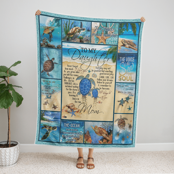 To My Daughter Never Forget That I Love You Sea Turtle Ocean Blanket Gift For Daughter From Mom Birthday Gift Home Decor Bedding Couch Sofa Soft And Comfy Cozy 1633332524283.png