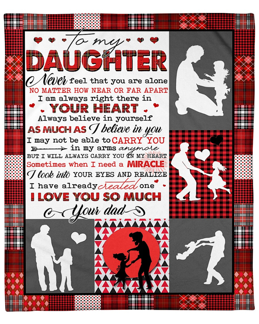 To My Daughter Fleece Blanket - Never Feel That You Are Alone, Gift For Daughter From Dad Birthday Gift Home Decor Bedding Couch Sofa Soft 1633336002001.jpg