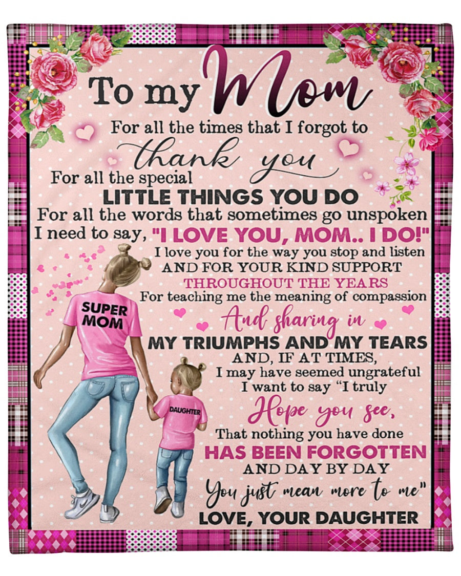 To My Mom Fleece Blanket, For All The Special Little Things You Do Gift For Mom From Daughter Birthday Gift Home Decor Bedding Couch Sofa Soft 1633336142723.jpg