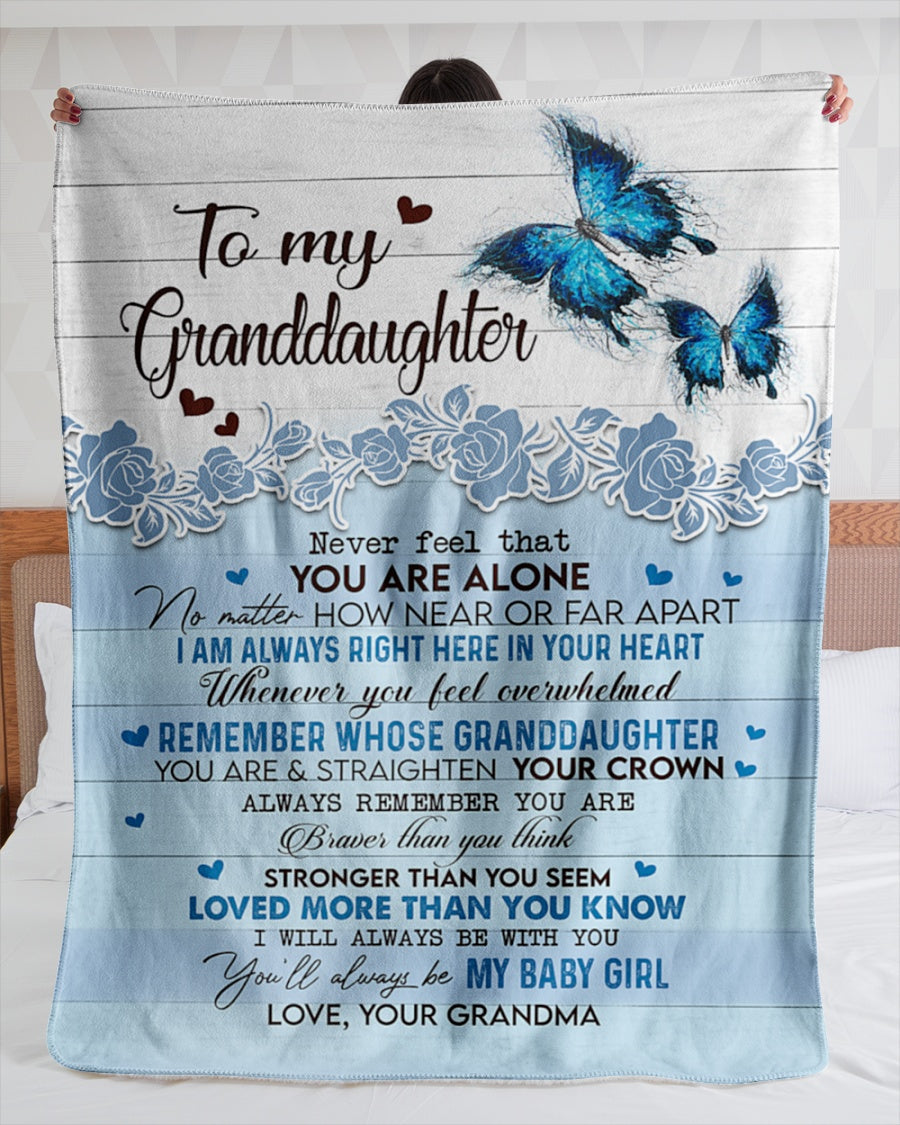 To My Granddaughter Never Feel That You Are Alone Blue Butterfly Blanket Gift From Grandma Birthday Gift Home Decor Bedding Couch Sofa Soft And Comfy Cozy 1633748593474.jpg
