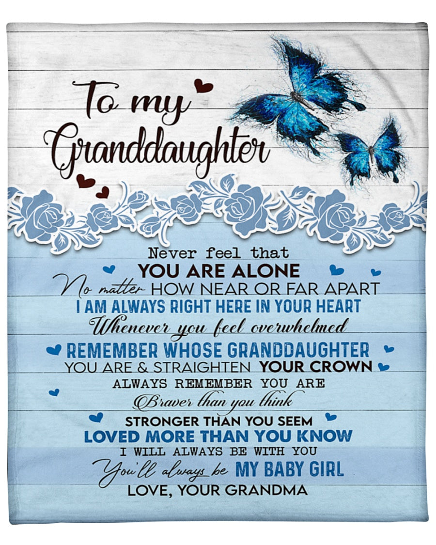 To My Granddaughter Never Feel That You Are Alone Blue Butterfly Blanket Gift From Grandma Birthday Gift Home Decor Bedding Couch Sofa Soft And Comfy Cozy 1633748593504.jpg