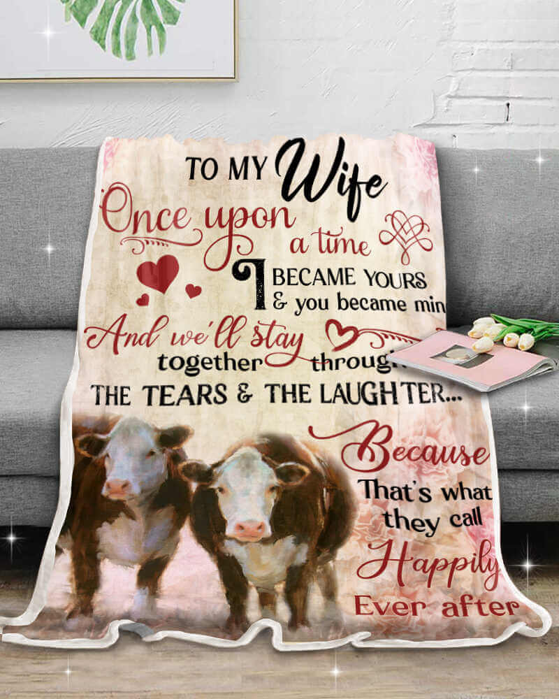 Hereford Cow Blanket To My Wife Once Upon A Time, Gift For Wife From Husband Birthday Gift Home Decor Bedding Couch Sofa Soft And Comfy Cozy 1634114877373.jpg