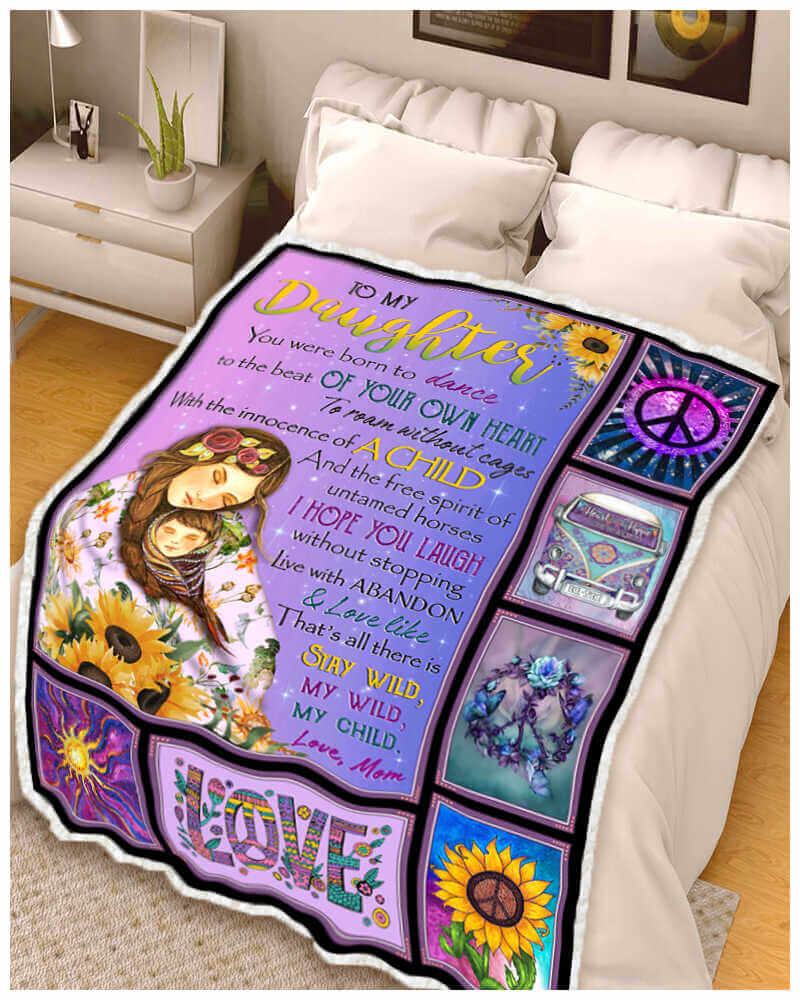 Hippie To My Daughter Blanket - You Were Born To Dance, Gift For Daughter From Mom Birthday Gift Home Decor Bedding Couch Sofa Soft 1634116367742.jpg
