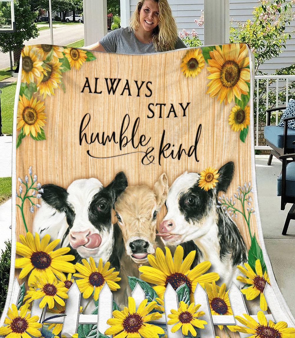 Cow Sunflower Always Stay Humbler And Kind Fleece Blanket, Gift For Family Friends Gift Home Decor Bedding Couch Sofa Soft And Comfy Cozy 1634117544825.png