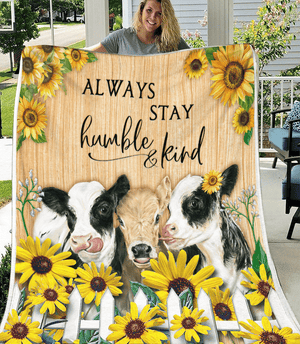 Cow Sunflower Always Stay Humbler And Kind Fleece Blanket, Gift For Family Friends Gift Home Decor Bedding Couch Sofa Soft And Comfy Cozy 1634117544825.png