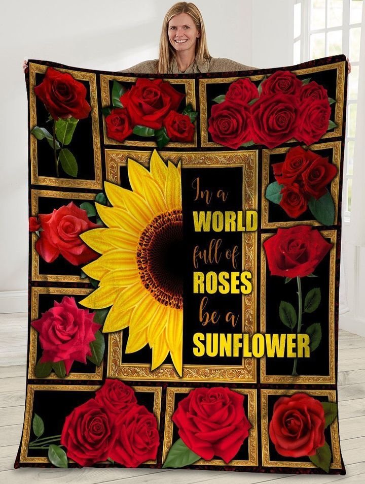 In A World Full Of Roses Be A Sunflower Fleece Blanket, Gift For Friends Birthday Gift Home Decor Bedding Couch Sofa Soft And Comfy Cozy 1634200089663.jpg