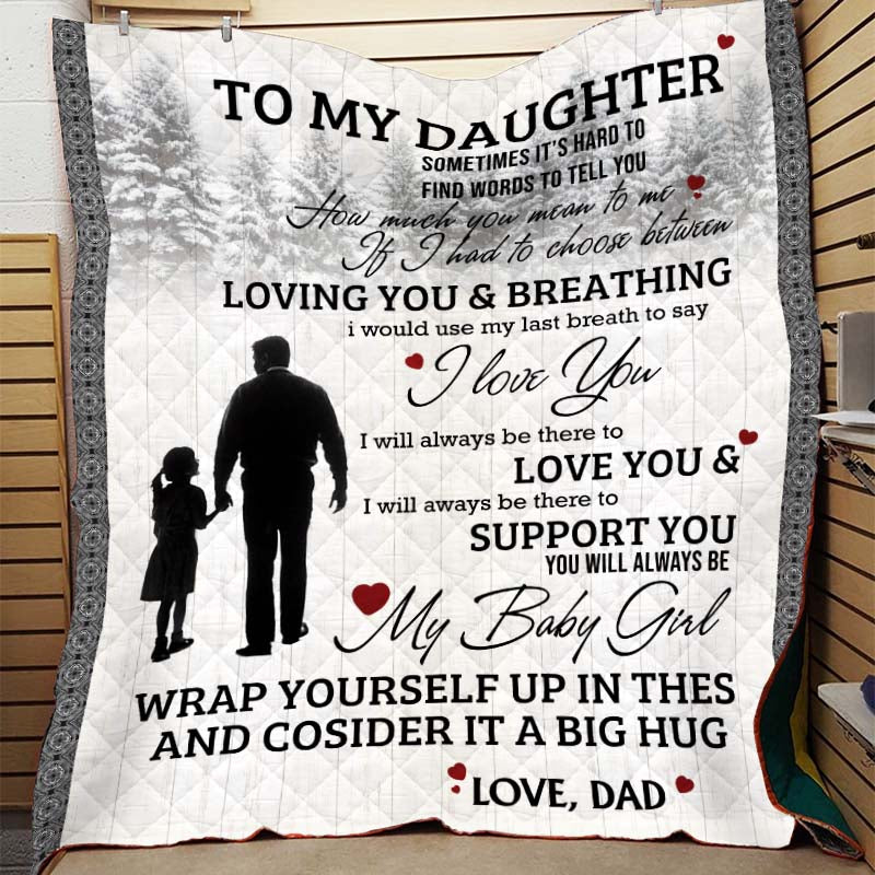 Letter To My Daughter I Will Always Be There To Love You Blanket Gift For Daughter From Dad Birthday Gift Home Decor Bedding Couch Sofa Soft And Comfy Cozy 1634529077357.jpg