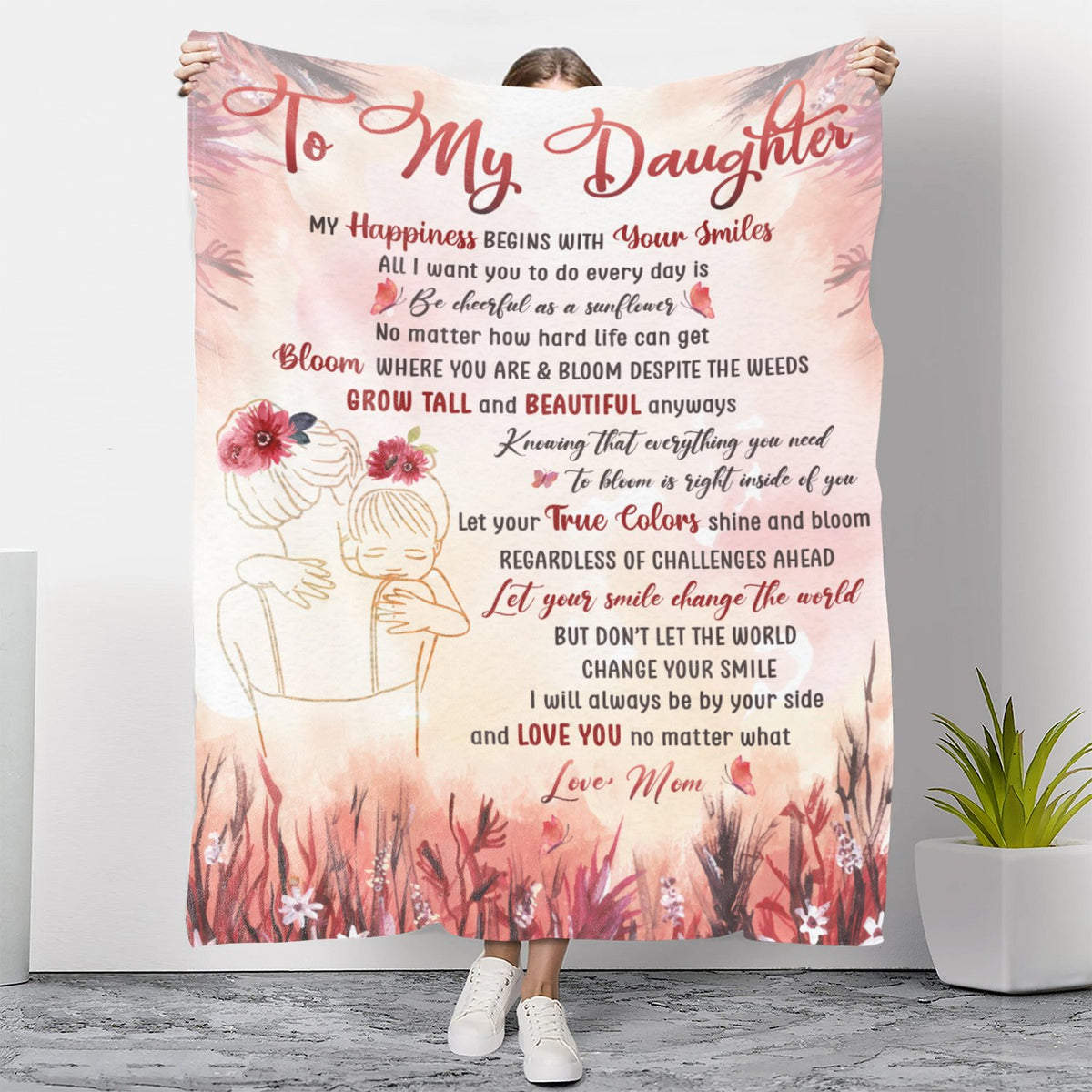To My Daughter My Happiness Begins With Your Smiles Blanket Gift For Daughter From Mom Home Decor Bedding Couch Sofa Soft And Comfy Cozy 1634543899696.jpg