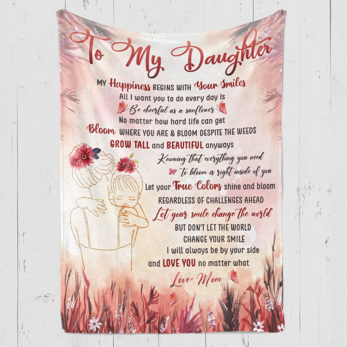 To My Daughter My Happiness Begins With Your Smiles Blanket Gift For Daughter From Mom Home Decor Bedding Couch Sofa Soft And Comfy Cozy 1634543899731.jpg