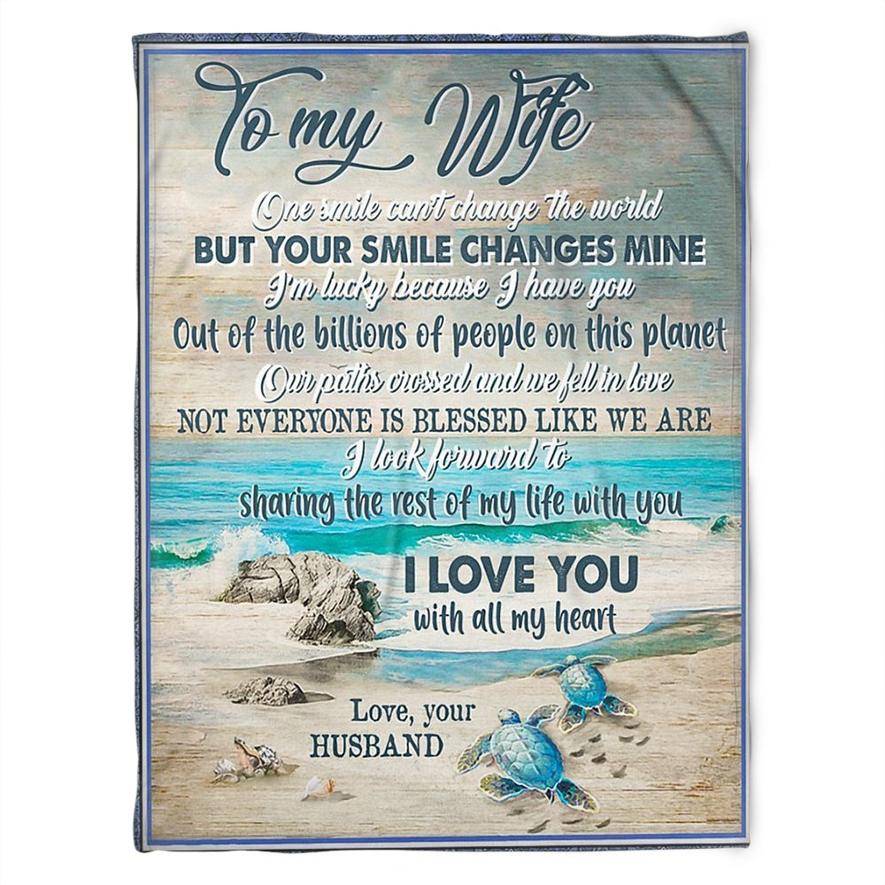 To My Wife One Smile Can't Change The World But Your Smile Changes Mine Turtle Fleece Blanket.gift For Wife Birthday Gift Home Decor Bedding Couch Sofa Soft And Comfy Cozy 1635323439221.jpg