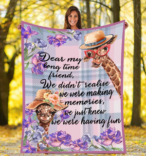 Dear My Long Time Friend, We Didn't Realise We Were Making Memories - Giraffe Fleece Blanket Gift For Friends Home Decor Bedding Couch Sofa Soft And Comfy Cozy 1635476341897.jpg