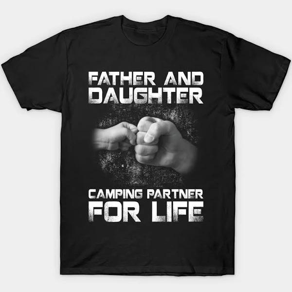 Father and Daughter Camping Partner for Life Gifts for Camping Funny Camping Quotes Camping Gift Ideas T-shirt  1635562481155.jpg