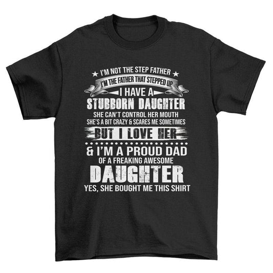 Step Dad Stepped Up Awesome Daughter Men's T-Shirt Cool Fun Shirt Christmas Gift Present Fathers  1635562715127.jpg