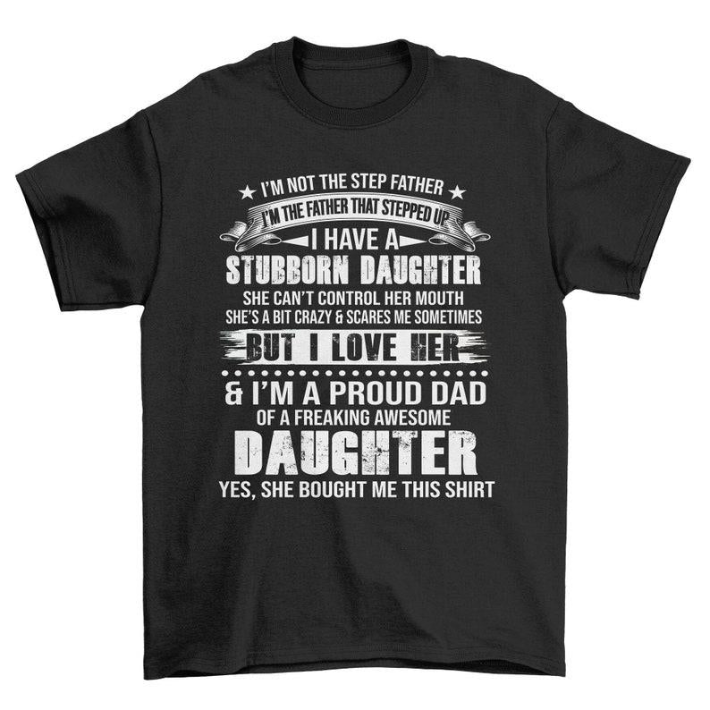 Step Dad Stepped Up Awesome Daughter Men's T-Shirt Cool Fun Shirt Christmas Gift Present Fathers  1635562715127.jpg