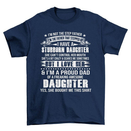 Step Dad Stepped Up Awesome Daughter Men's T-Shirt Cool Fun Shirt Christmas Gift Present Fathers  1635562716373.jpg