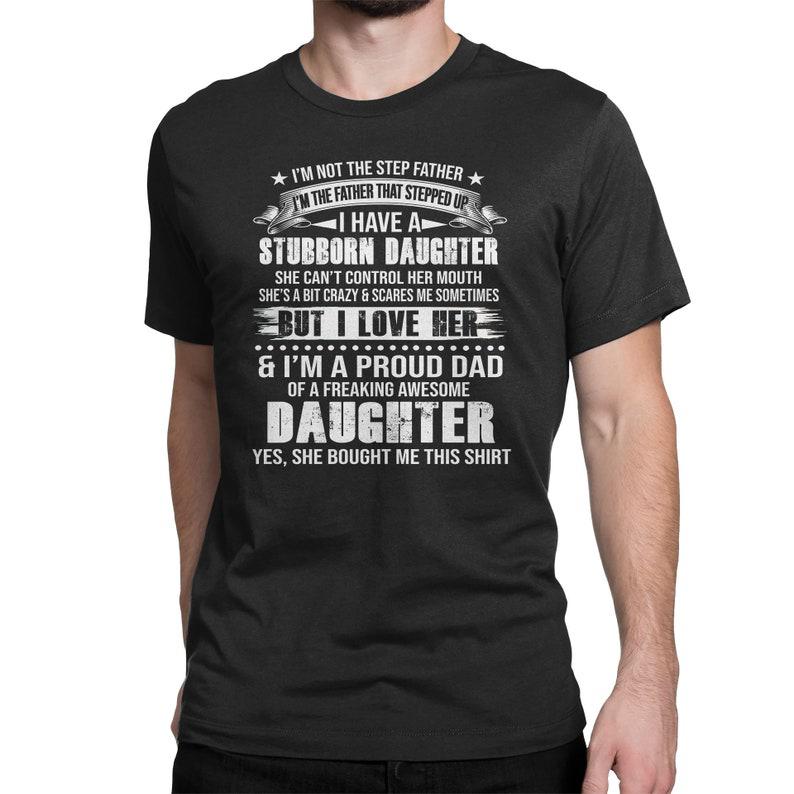 Step Dad Stepped Up Awesome Daughter Men's T-Shirt Cool Fun Shirt Christmas Gift Present Fathers  1635562717060.jpg