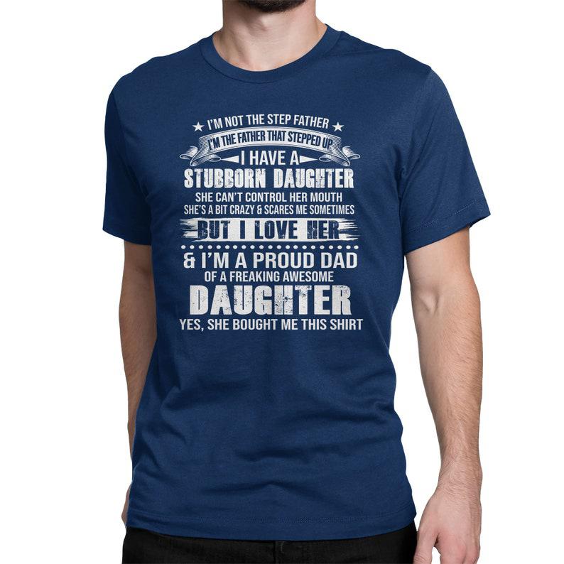 Step Dad Stepped Up Awesome Daughter Men's T-Shirt Cool Fun Shirt Christmas Gift Present Fathers  1635562718764.jpg