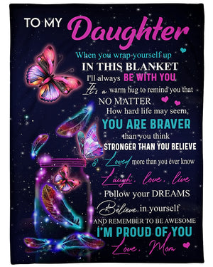 Butterly I'm Proud Of You Blanket Gift For Daughter From Mom Birthday Gift Home Decor Bedding Couch Sofa Soft And Comfy Cozy 1636008358194.jpg