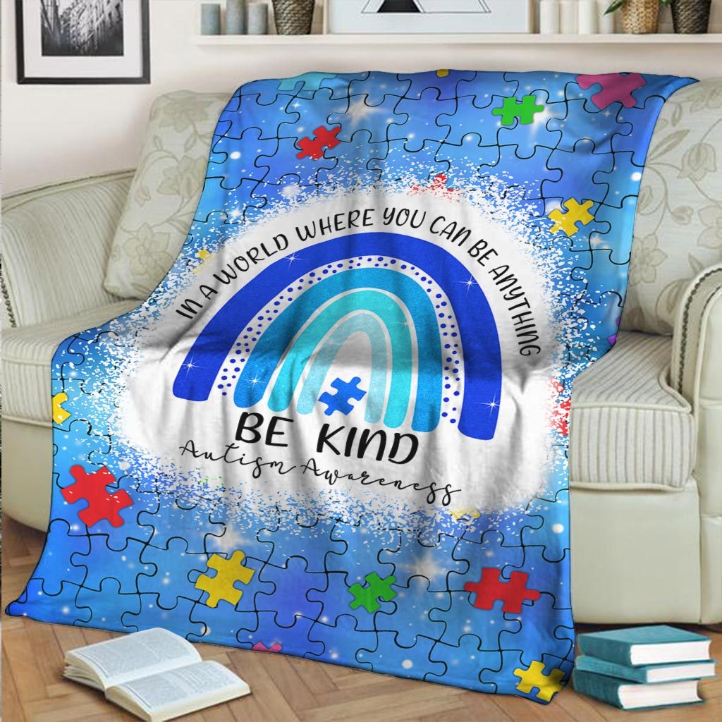 In A World Where You Can Be Anything - Autism Awareness Rainbow Blanket Gift For Friend Family Bedding Couch Sofa Soft And Comfy Cozy 1636104518689.jpg